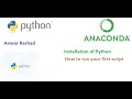 installation of python, anaconda and run your first script