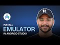 How to Create an Emulator in Android Studio | Step-by-Step Guide