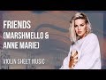 EASY Violin Sheet Music: How to play Friends by Marshmello & Anne Marie