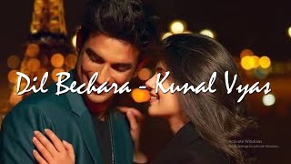 Dil Bechara - Title Song | Sushant Singh Rajput | A.R. Rahman | Mukesh Chhabra | Kunal Vyas | Cover