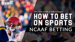 How to Bet College Football  | Drew Martin & KellyInVegas | Sports Betting Tips