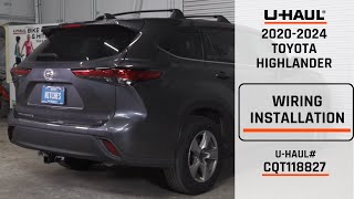 2020-2024 Toyota Highlander | U-Haul Trailer Wiring Installation