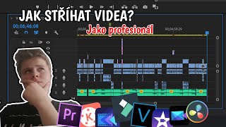 JAK STŘÍHAT VIDEA JAKO PROFESIONÁL?