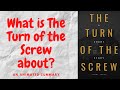 The Turn of the Screw, by Henry James