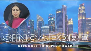 Struggle to Super-power | Singapore | Quick Projects