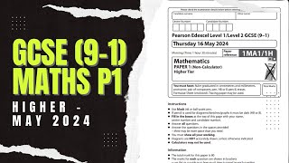 GCSE Maths Edexcel May 2024 Higher Paper 1 Exam Walkthrough | 1MA1/1H