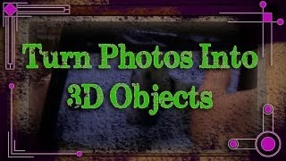 Weekend Hacker: Turn Photos Into 3D Models