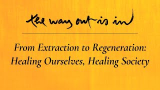 From Extraction to Regeneration: Healing Ourselves, Healing Society | TWOII podcast | Episode #16