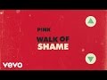 P!nk - Walk of Shame (Lyric Video)