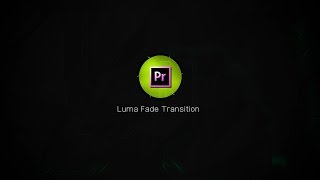 Luma Fade Transition  Adobe Premiere Pro CC