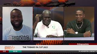 The Tobago FA Cup | Kenny Alfred | Host: Kerry Porter | Tobago Updates