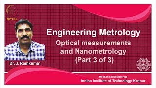 noc18-me62 lec34-Optical measurements and Nanometrology (Part 3 of 3)