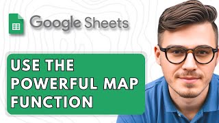 How To Use The Powerful MAP Function in Google Sheets [2025 Guide]