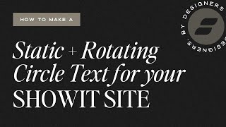 How to Create Static and Rotating Circle Text for your Showit Website