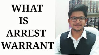 What is Arrest Warrant - Bailable and Non Bailable - Criminal Procedure Code - Dhananjay Sharma