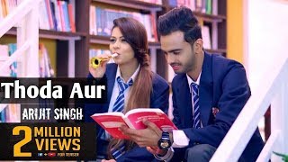 Thoda Aur Song | Arijit Sing | New Punjabi song 2017-18 | Act presents