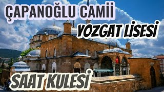 📌YOZGAT ÇAPANOĞLU CAMİİ / YOZGAT LİSESİ / SAAT KULESİ ✔️