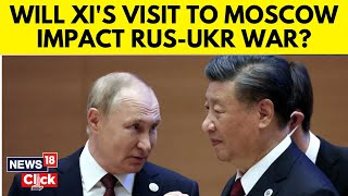 Russia News | China News | Xi Jinping | Vladimir Putin | Xi To Visit Moscow | News18 Exclusive