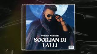 Soorjan Di Lalli : Kulbir Jhinjer (Official Song)