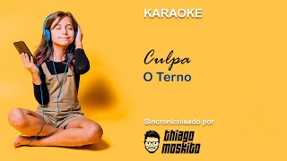 Karaokê - O Terno - Culpa