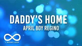 April Boy Regino - Daddy's Home (1 Hour Loop Music)