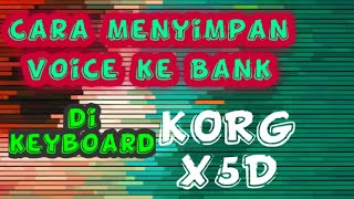 tutorial cara mengisi BANK Keyboard X5D