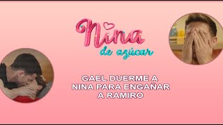 Nina De Azúcar| capitulo 45 Gael les tendió una trampa a Nina y a Ramiro 😲‼️