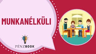 Munkanélküli | Lecke 15.3.