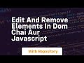 Edit and remove elements in dom chai aur javascript
