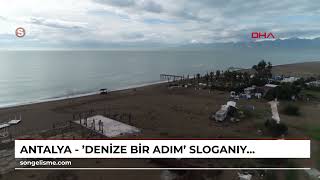 ANTALYA - 'Denize bir adım' sloganıyla kiralanan sahildeki kaçak yapı kaldırıldı