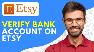 How to Verify Bank Account Etsy - 2024 Easy