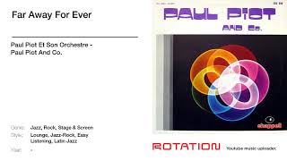 Paul Piot Et Son Orchestre - Far Away For Ever