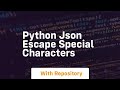 python json escape special characters
