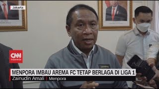 Menpora Imbau Arema FC Tetap Berlaga di Liga 1