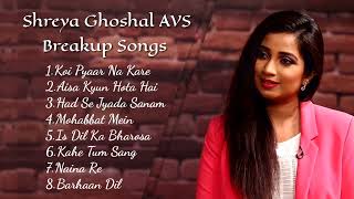 Shreya Ghoshal Breakup Songs | Sad Songs | Audio Jukebox AVS