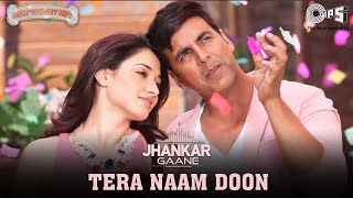 Tera Naam Doon- Jhankar Akshay Kumar, Tamannaah Bhatia |Atif Aslam, Shalmali Kholgade |Entertainment