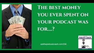 Where to Spend Your Podcast Budget