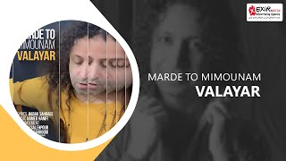 Valayar - Marde To Mimounam ( والایار - مرد تو می مونم )