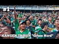 Kami Haus Gol Kamu, Green Nord. #KangenTribun