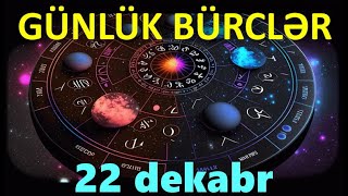 BÜRCLƏR – 22 DEKABR