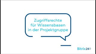 Zugriffsrechte für Wissensbasen in der Projektgruppe | Aufgaben- und Projektmanagement - Bitrix24