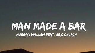 Morgan Wallen - Man Made A Bar (Feat. Eric Church) (lyrics)