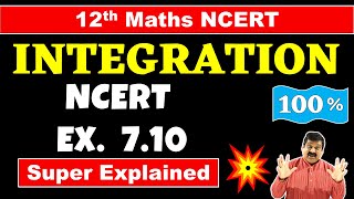 #28 Integration, Class 12 Maths NCERT Chapter 7 Integration NCERT Exercise 7.10 Solved