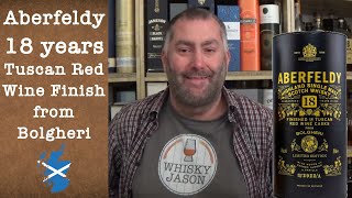 Aberfeldy aged 18 years Bolgheri Tuscan Red Wine Finish Limited Edition Review by WhiskyJason