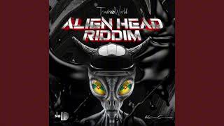 Alien Head Riddim