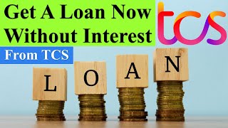 Get a loan from TCS without any Interest | Benefits of working at TCS #tcs #loan #nointerestloan