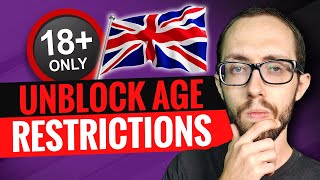 How to Unblock Age Verification Restrictions in the UK for Adult Content