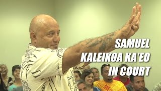 Samuel Kaleikoa Ka'eo in Court (July 16,2015)