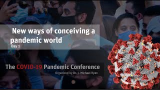 COVID-19: New ways of conceiving a pandemic world
