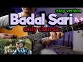 BADAL SARI | Swar | John Rai | SUPER EASY VERSION | Standard Tuning | Guitar lesson